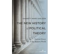 Garrett Ward Sheldon The New History of Political Theory (Tascabile)