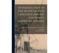 Garrick Mallery Introduction to the Study of Sign Language Among the (Tascabile)