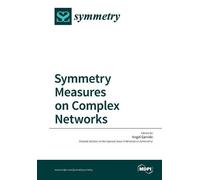 Garrido Angel Symmetry Measures on Complex Networks (Tascabile)