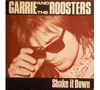 Garrie And The Roosters - Shake It Down