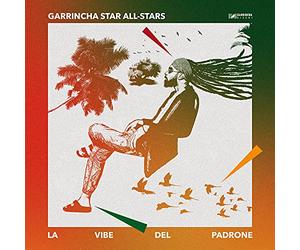 Garrincha Star All-Stars - La Vibe Del Padrone