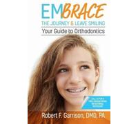 Garrison Dmd Robert F Robert F Garris Embrace the Journey & Leave S (Tascabile)