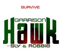 Garrison Hawk With Sly and Robbie Survive (CD) Album