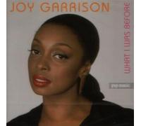 Joy Garrison - What I Was Before