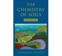 Garrison Sposito The Chemistry of Soils (Copertina rigida)