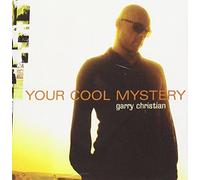Garry Christian - Your Cool Mystery