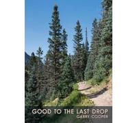 Garry Cooper Good to the Last Drop (Tascabile)