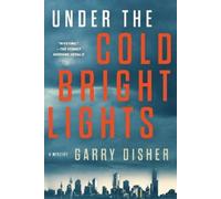 Garry Disher Under the Cold Bright Lights (Tascabile)