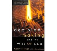 Garry Friesen J Robin Decision Making and the Will of God (Revised (Tascabile)