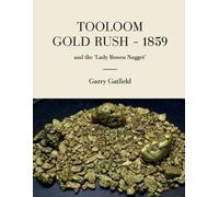 Garry Gatfield Jane Eberhardt Tooloom Gold Rush - 1859 (Tascabile)