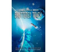 Garry J Peterson Shattered Truth (Tascabile) Stargate Earth Series