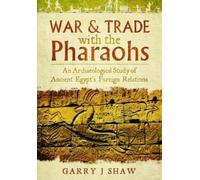 Garry J. Shaw War and Trade with the Pharaohs (Copertina rigida)