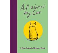 All About My Cat (and Me): Keepsake and Memory Journal with Prompts - for Cat Owners to Capture Special Memories