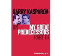 Garry Kasparov Damian L Garry Kasparov on My Great Predecessors Part (Tascabile)