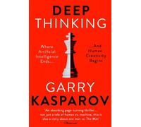 Garry Kasparov Deep Thinking (Tascabile)