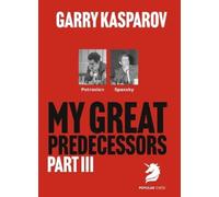 Garry Kasparov My Great Predecessors 3 (Tascabile)
