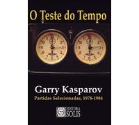 Garry Kasparov O Teste do Tempo (Tascabile)