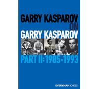 Garry Kasparov on Garry Kasparov, Part 2: 1985-1993-Kasparov, Garry-Copertina fl