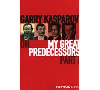 Garry Kasparov on My Great Predecessors: Steinitz, Lasker, Capablanca, Ale...