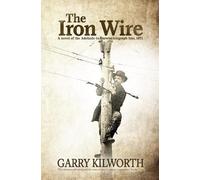 Garry Kilworth The Iron Wire (Tascabile)