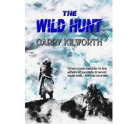 Garry Kilworth The Wild Hunt (Tascabile)