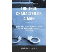 Garry L Jones Straight Out of Hell 2 - True Character of a Man (Tascabile)