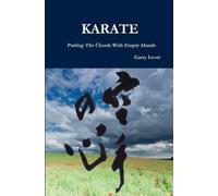 Garry Lever Karate: Parting The Clouds With Empty Hands (Tascabile)