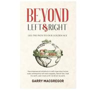 Garry MacGregor Beyond Left and Right (Tascabile)