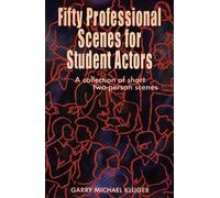Garry Michael Kluger Fifty Professional Scenes for Student Actors (Tascabile)