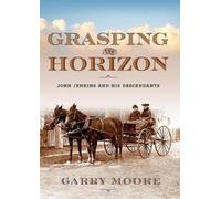 Garry Moore Grasping the Horizon (Tascabile)