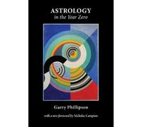 Garry Phillipson Astrology in the Year Zero (Tascabile)