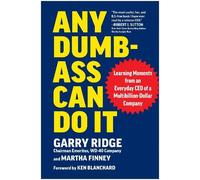 Garry Ridge Martha Finney Any Dumb-Ass Can Do It (Copertina rigida)