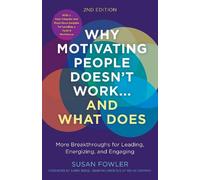Garry Ridge Susan Fow Why Motivating People Doesn't Workand What D (Tascabile)
