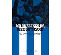 Garry Robson No One Likes Us, We Don't Care (Tascabile)