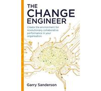 Garry Sanderson The Change Engineer (Tascabile)