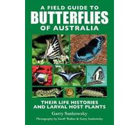Garry Sankowsky Geoff Walke A Field Guide to Butterflies of Australi (Tascabile)