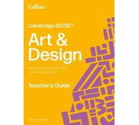 Garry Whitehead Cambridge IGCSE™ Art and Design Teacher’s Guide (Tascabile)