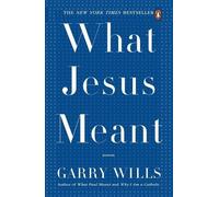 Garry Wills What Jesus Meant (Tascabile)
