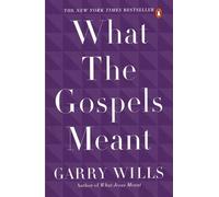 Garry Wills What the Gospels Meant (Tascabile)