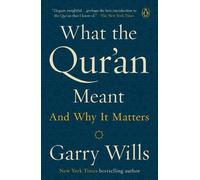 Garry Wills What the Qur'an Meant (Tascabile)