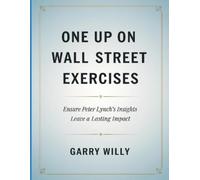 Garry Willy Wil One Up On wall Street Exercises: Ensure Peter Lynch's Ins (Book)