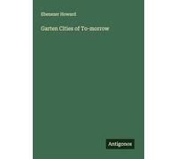 Garten Cities of To-morrow