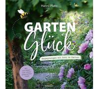 GartenGlück: Begegnungen mit Gott im Garten-Plato, Hanni-Copertina rigida