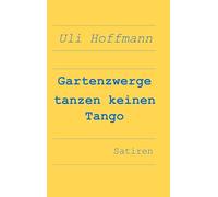 Gartenzwerge tanzen keinen Tango