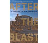 Garth Callender After the Blast: An Australian officer in Iraq and A (Tascabile)