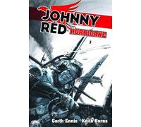 Garth Ennis Keith Burns Johnny Red: The Hurricane (Copertina rigida)