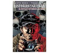 Garth Ennis Tomas A Historias de la Guerra - El último invierno ale (Tascabile)