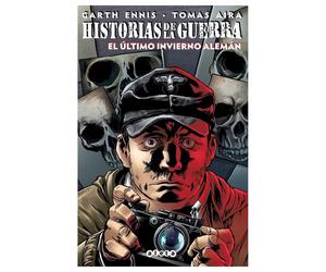 Garth Ennis Tomas A Historias de la Guerra - El último invierno ale (Tascabile)