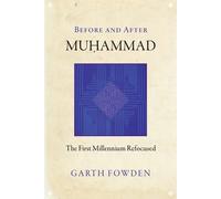Garth Fowden Before and After Muhammad (Tascabile)