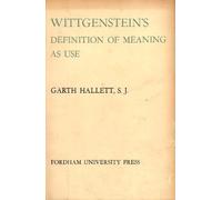 Garth Hallett, S.J Wittgenstein's Definition of Meaning As Us (Copertina rigida)